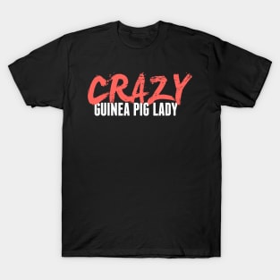 Crazy Guinea Pig Lady | Funny Gift T-Shirt